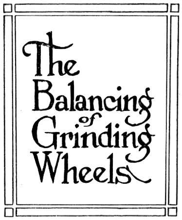 Balancing of Grinding Wheels