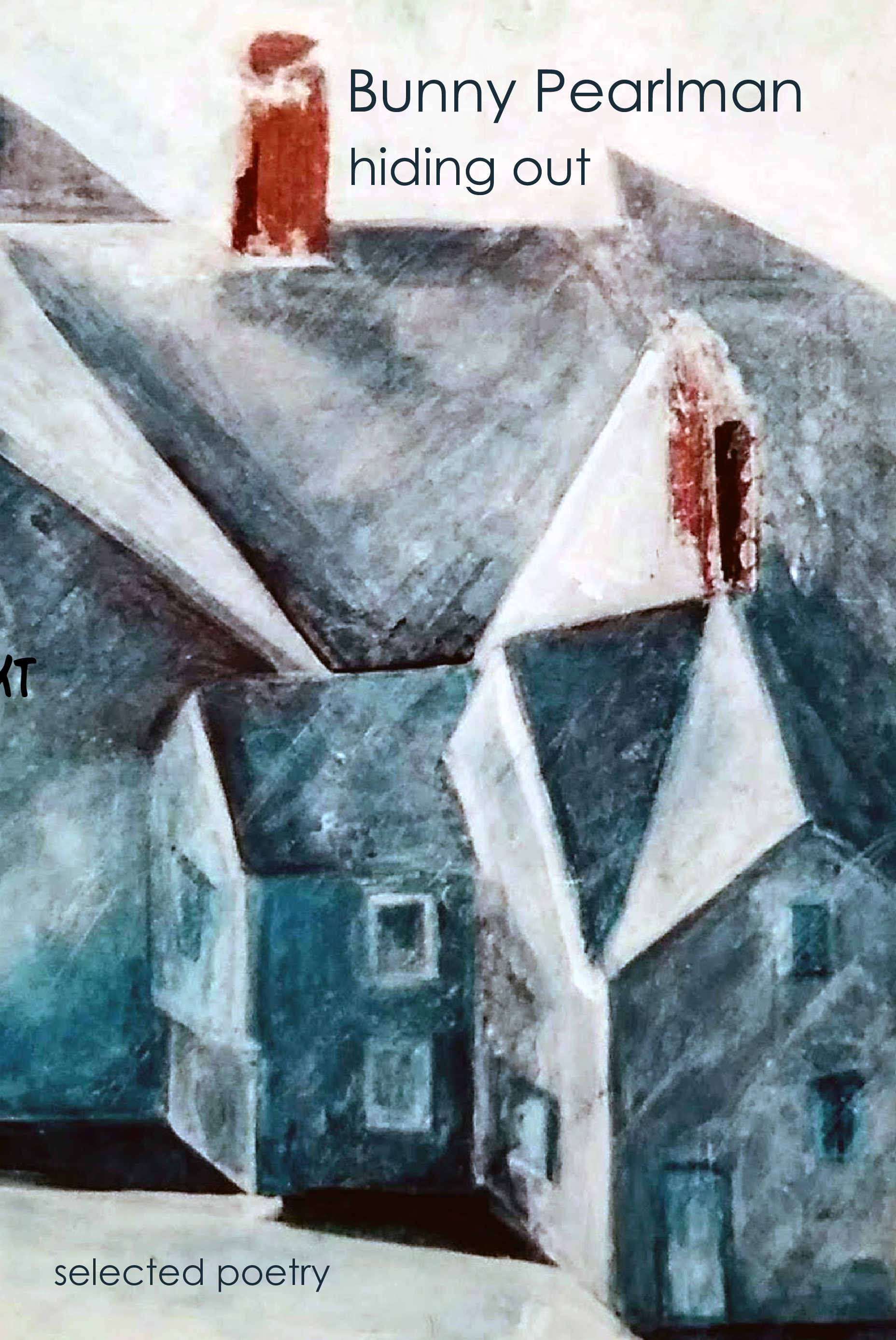 Hiding Out: Selected Poetry, by Bunny Pearlman