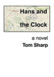 cover of “Hans and the Clock” a novel by Tom Sharp