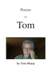 cover of “Poems by Tom” by Tom Sharp