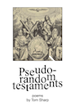 cover of “Pseudorandom Testaments” by Tom Sharp