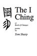 cover of “The I Ching” by Tom Sharp