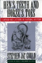 Hen’s Teeth and Horse’s Toes, Stephen Jay Gould